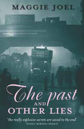 The Past And Other Lies by Maggie Joel