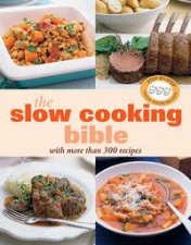 Slow Cooking Bible