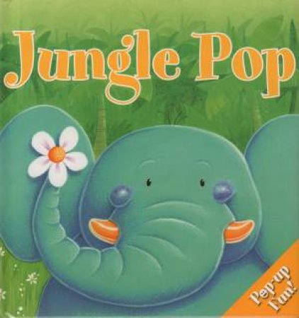 Pop Up Fun: Jungle Pop by Various