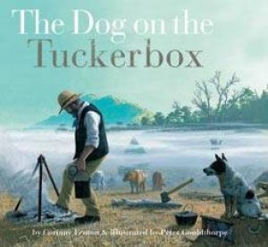 Dog on the Tuckerbox by Corinne Fenton