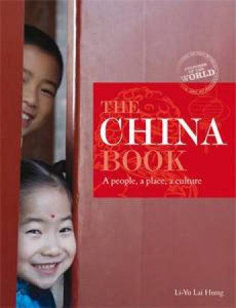 The China Book: A People, A Place, A Culture by Li-Yu Hung