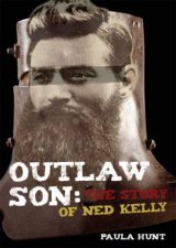 Our Stories Outlaw Son The Story of Ned Kelly