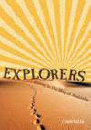 Our Stories: Explorers: Filling in the Map of Australia by Chris Miles