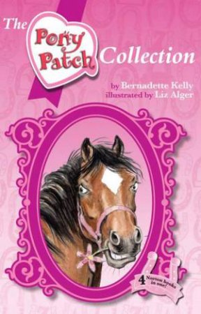 The Pony Patch Collection by Bernadette Kelly & Liz Alger