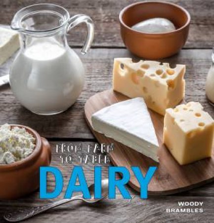 From Farm to Table: Dairy by Various