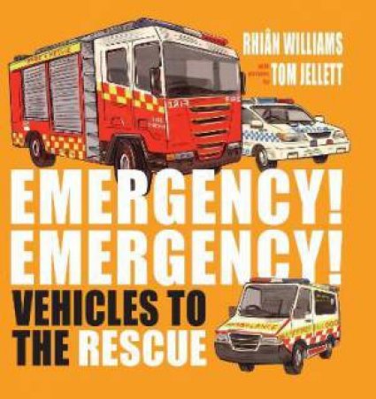 Emergency! Emergency! by Rhian Williams & Tom Jellett