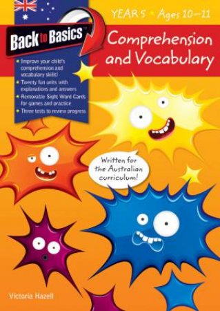 Back to Basics: Comprehension and Vocabulary Year 5 by Victoria Hazell 