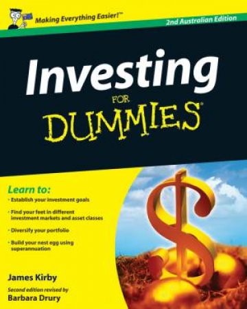 Investing for Dummies, 2nd Aust Ed by James Kirby & Barbary Drury