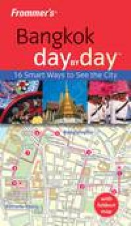 Frommer's: Bangkok Day By Day by Colin Hinshelwood