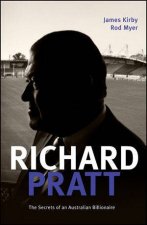 Richard Pratt One Out of the Box The Secrets of an Australian Billionaire