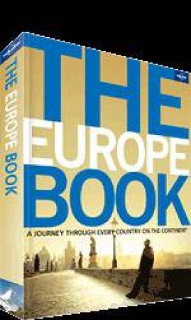 Lonely Planet: The Europe Book - 1st Ed by Lonely Planet