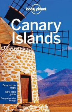 Lonely Planet: Canary Islands - 6th Ed by Lucy Corne & Josephine Quintero