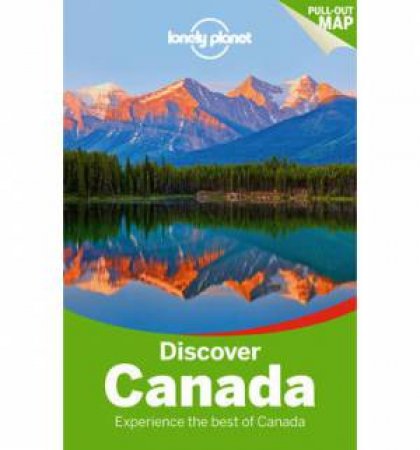 Lonely Planet Discover: Canada - 2nd Ed by Karla Zimmerman