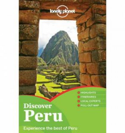 Lonely Planet: Discover Peru, 2nd Ed by Carolina Miranda