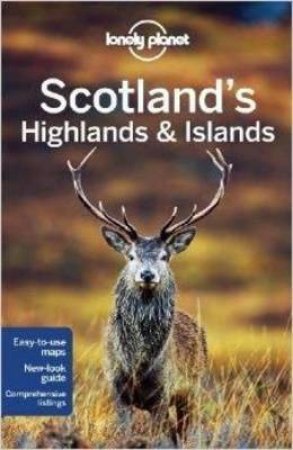 Lonely Planet: Scotland's Highlands And Islands - 3rd Ed by Various