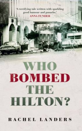 Who Bombed The Hilton? by Rachel Landers