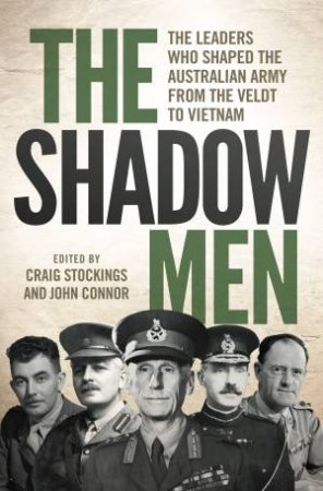 The Shadow Men by Craig Stockings & John Connor