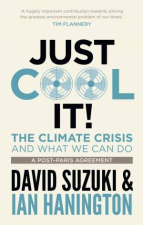 Just Cool It by David Suzuki & Ian Hanington