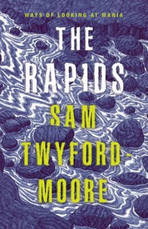 The Rapids by Sam Twyford-Moore