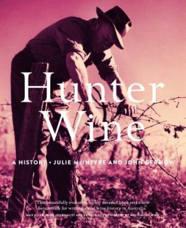 Hunter Wine by Julie McIntyre & John Germov