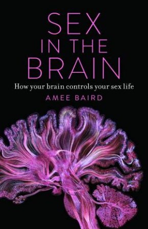 Sex In The Brain by Amee Baird