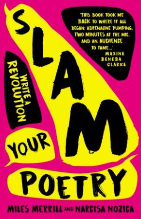 Slam Your Poetry by Miles Merrill & Narcisa Nozzica