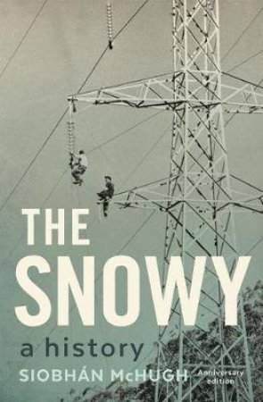 The Snowy by Siobhán McHugh