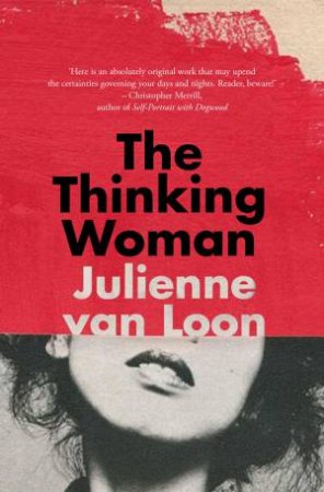 The Thinking Woman by Julienne Van Loon