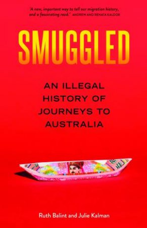 Smuggled by Ruth Balint & Julie Kalman