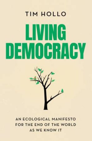 Living Democracy by Tim Hollo