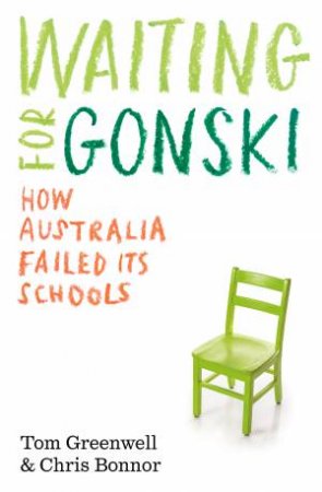 Waiting For Gonski by Tom Greenwell & Chris Bonnor