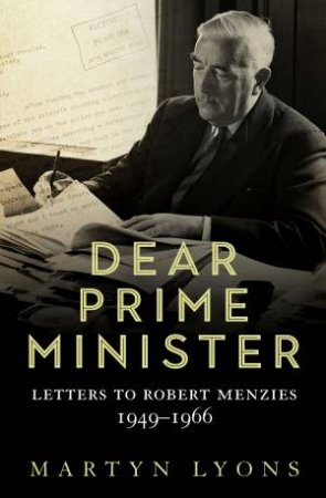 Dear Prime Minister by Martyn Lyons