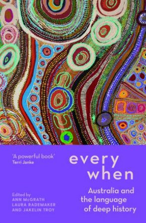 Everywhen by Ann McGrath & Laura Rademaker & Jakelin Troy