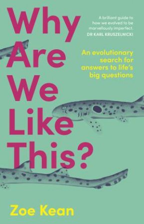 Why Are We Like This? by Zoe Kean