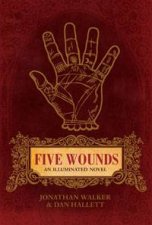 Five Wounds An Illuminated Novel