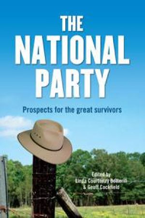 National Party: Prospects for the Great Survivors by Various