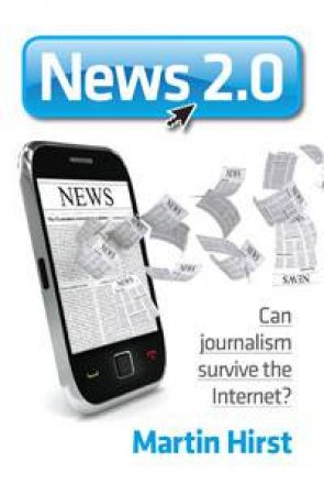 News 2.0 by Martin Hirst