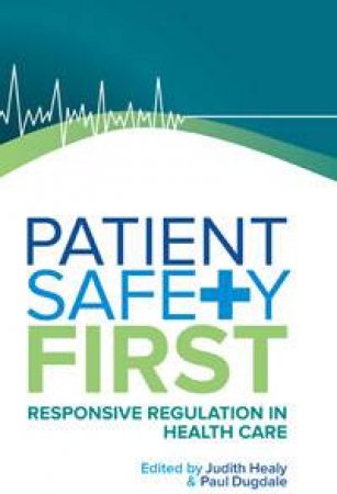 Patient Safety First: Responsive Regulation in Health Care by Various