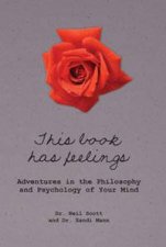 This Book Has Feelings Adventures in Philosophy and Psychology of Your Mind