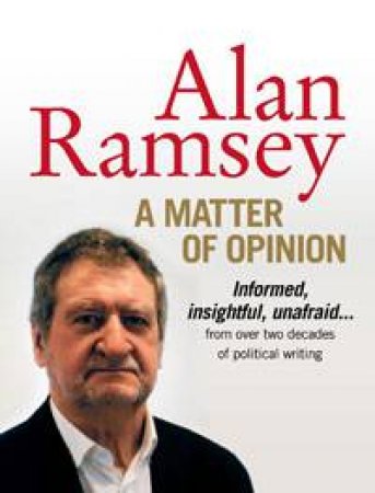 Matter of Opinion by Alan Ramsey