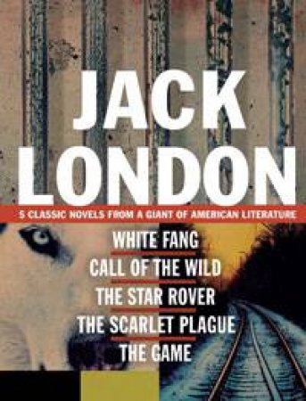 Jack London - 5 classic novels in 1 by Jack London