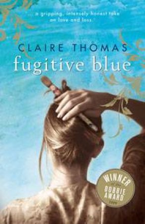 Fugitive Blue by Claire Thomas