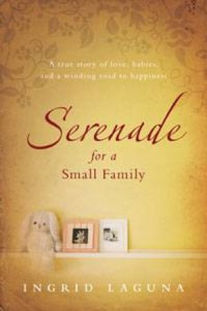 Serenade For A Small Family by Ingrid Laguna