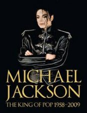 Michael Jackson The King of Pop 19582009