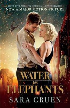 Water for Elephants: Film Tie In by Sara Gruen