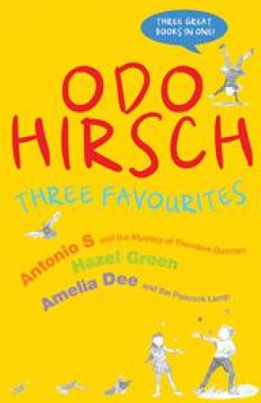 Odo Hirsch: Three Favourites by Odo Hirsch