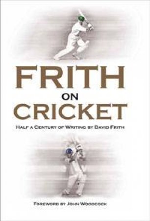 Frith on Cricket by David Frith