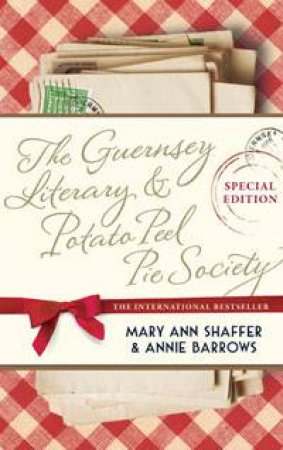 Guernsey Literary and Potato Peel Pie Society: Gift edition by Mary Ann Shaffer & Annie Barrows