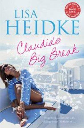 Claudia's Big Break by Lisa Heidke