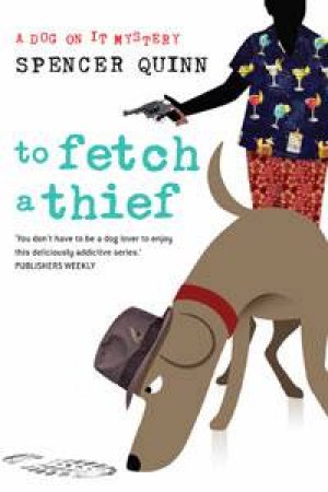 To Fetch a Thief by Spencer Quinn